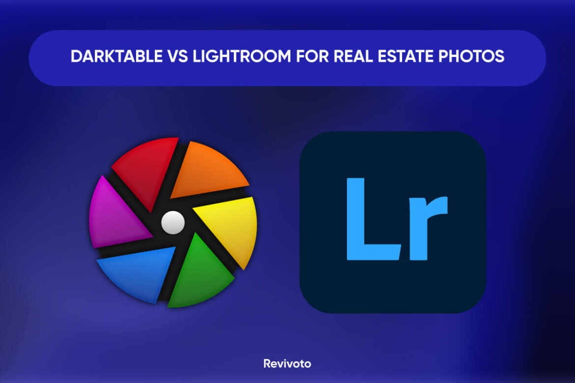 Darktable vs Lightroom for real estate
